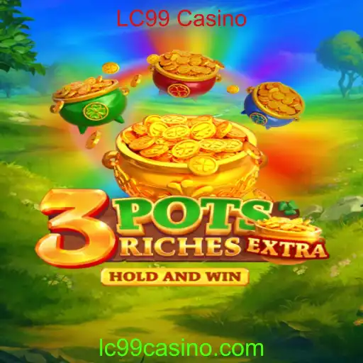 Explore o Excitante Mundo de 3potsExtra no LC99 Casino