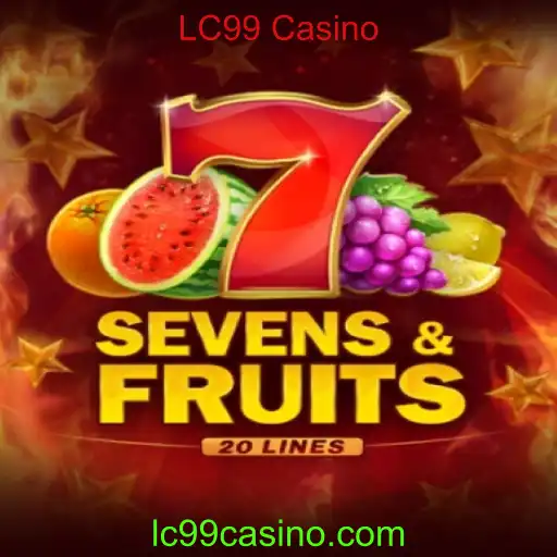 Descubra o Fascinante Mundo de SevensFruits20 no LC99 Casino